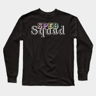 Sped Squad Long Sleeve T-Shirt